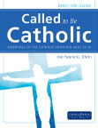 Called to be Catholic: Director Guide, Loyola Press